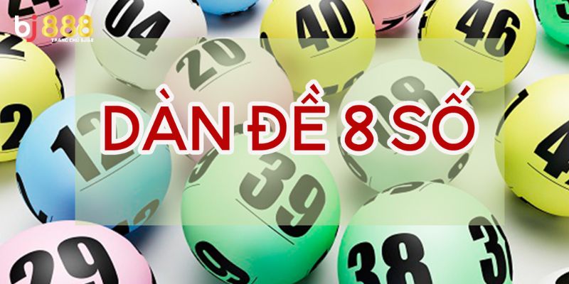 Dàn đề 8 số